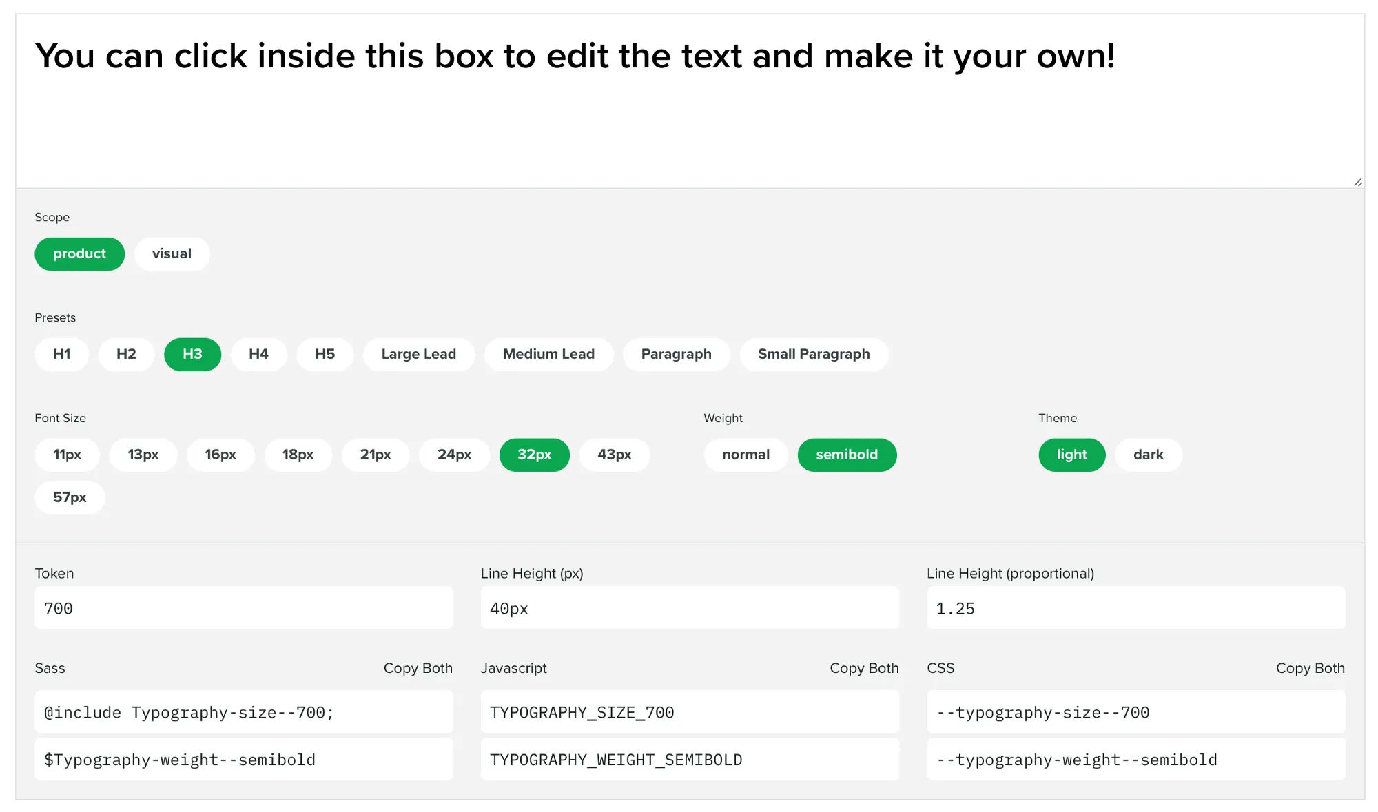Type some text, pick your options, and then copy the tokens for Sass, JavaScript, and CSS.